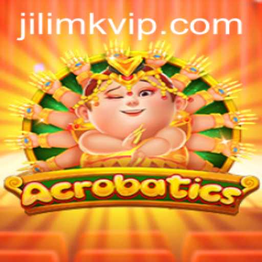 Acrobatics: A Thrilling New Game Experience on JILIMK APP