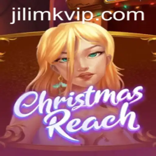 The Exciting World of ChristmasReach: A New Venture by JILIMK APP