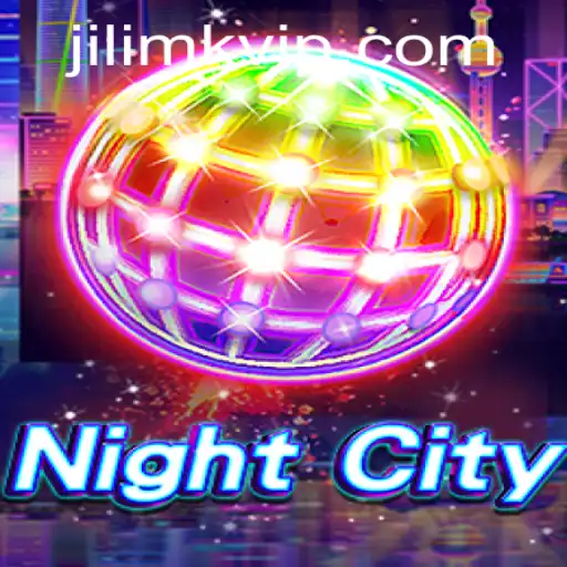 NightCity: Explore the Thrilling World of JILIMK APP's Latest Game